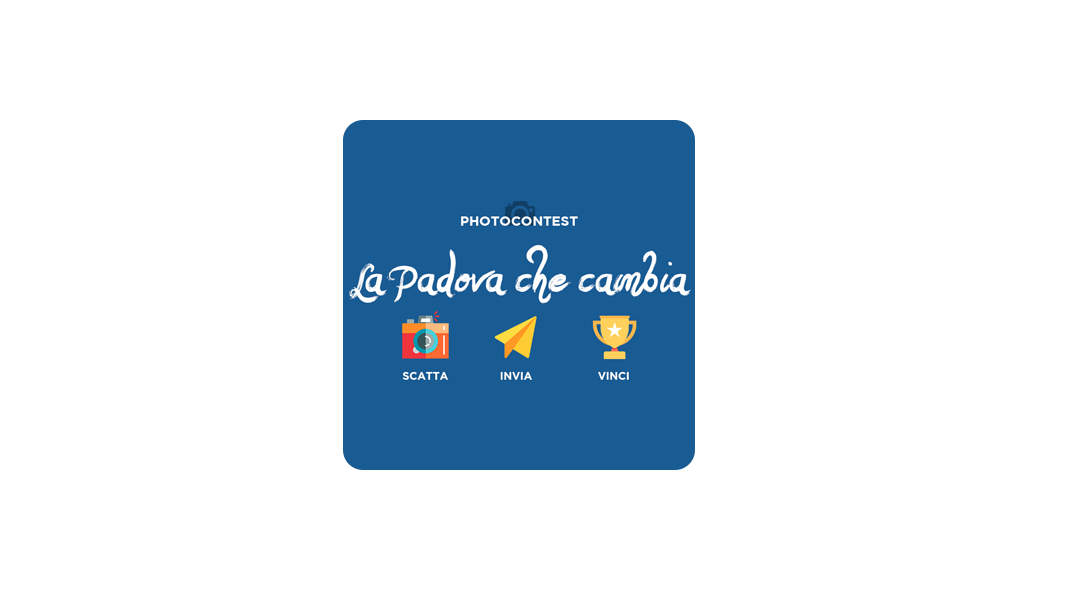 “La Padova Che Cambia”: al via il photocontest che racconta la città attraverso le immagini dei cittadini
