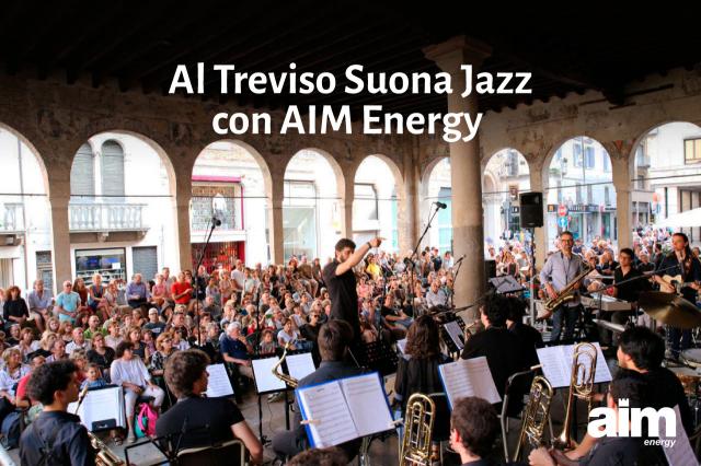 Al Treviso Suona Jazz Festival con AIM Energy