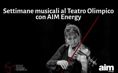 Settimane musicali al Teatro Olimpico con AIM Energy