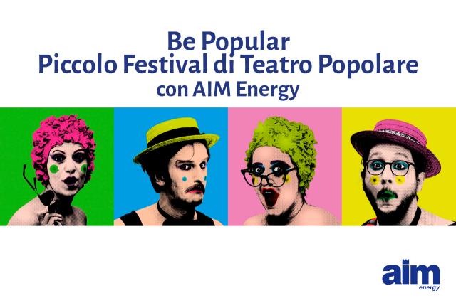 Be Popular: piccolo festival di teatro urbano con AIM Energy