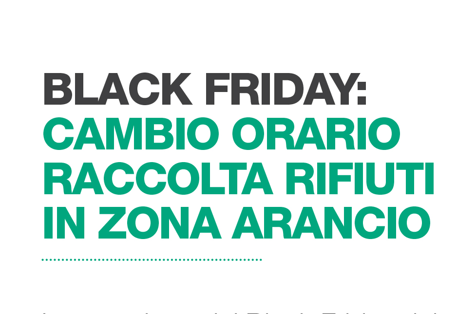 Per il “black friday” a Padova cambia l’orario di raccolta rifiuti in zona arancio