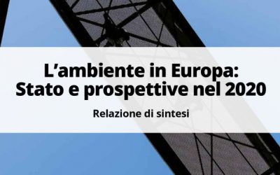 Nell’ultimo numero di Ambiente Informa le prospettive ambientali in Europa