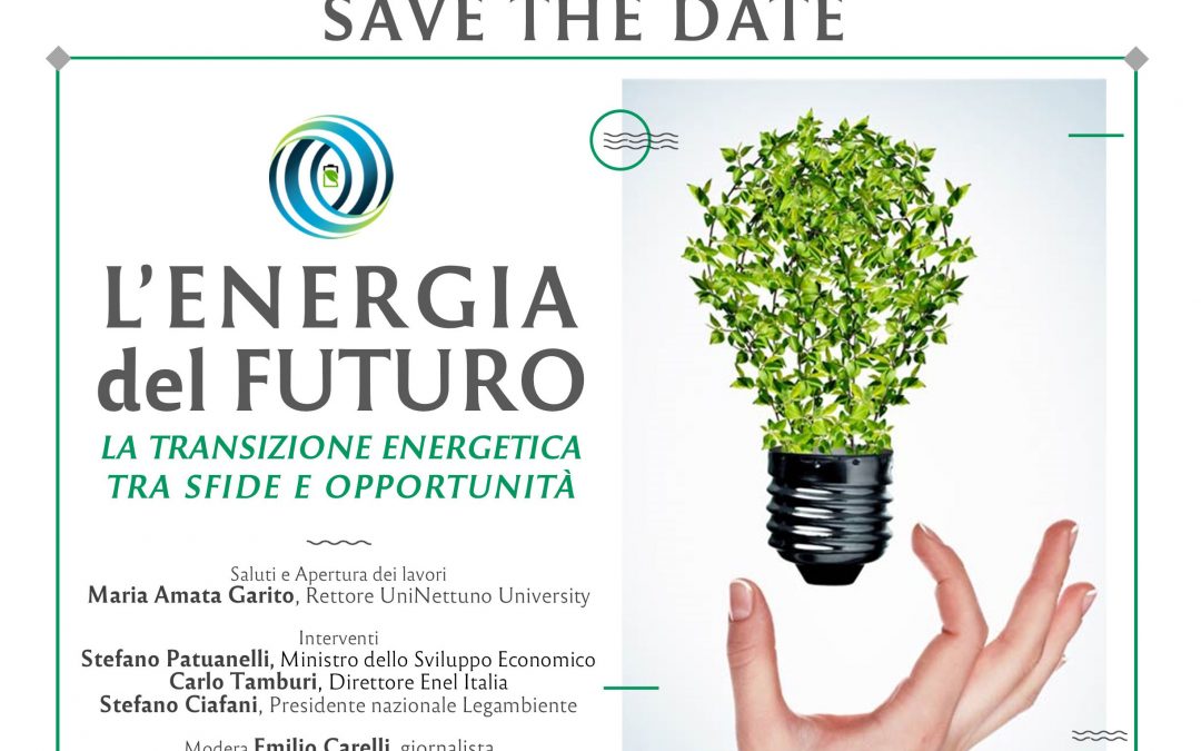 Domani convegno di Uninettuno: “L’energia del futuro: la transizione energetica tra sfide ed opportunità”