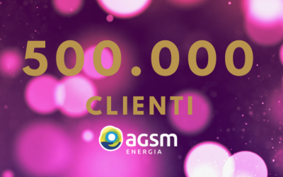 AGSM Energia ha annunciato d’aver raggiunto l’importante traguardo di mezzo milione di clienti