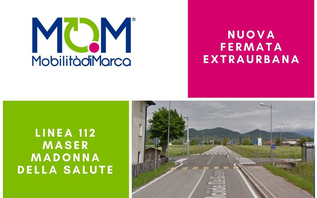 Nuova fermata per i bus della linea 112 di MOM da lunedì 8 febbraio a Madonna della Salute in Comune di Maser