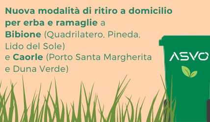 Le nuove modalità di conferimento di erba e ramaglie a Caorle e Bibione sono state ricordate agli utenti da ASVO