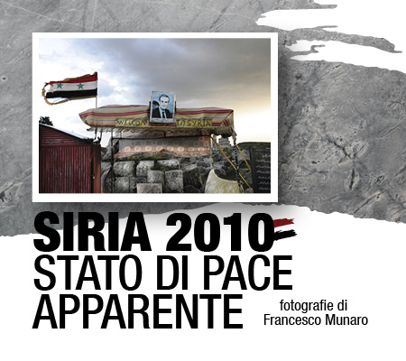 Rinvio inaugurazione mostra – SIRIA 2010, STATO DI PACE APPARENTE