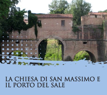 Al Portello Segreto la visita alla chiesa di San Massimo e il vicino Porto del Sale
