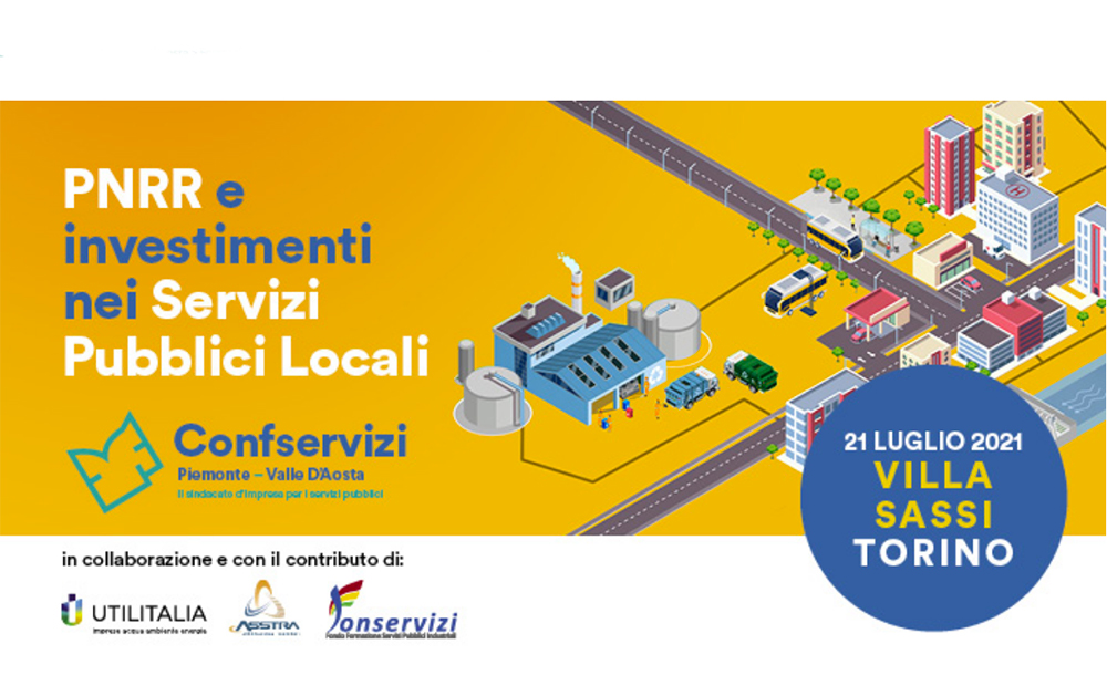 PNRR e investimenti nei Servizi Pubblici Locali: un convegno di Confservizi Piemonte il prossimo mercoledì 21 luglio