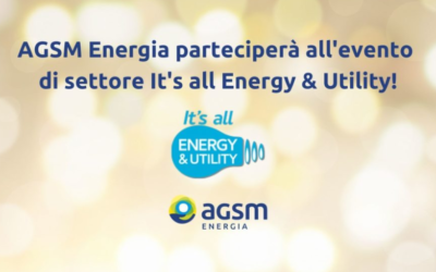 Le best practice e le strategie innovative di AGSM Energia saranno presentate all’evento IT’S ALL ENERGY & UTILITY