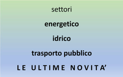 Segnalati aggiornamenti e variazioni dei servizi nei comparti energia, idrico e del trasporto pubblico locale