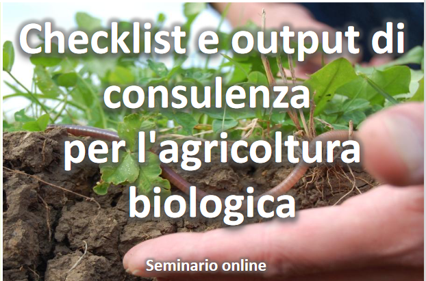 Lunedì 24 gennaio si terrà il seminario formativo “Checklist e output di consulenza per l’agricoltura biologica”
