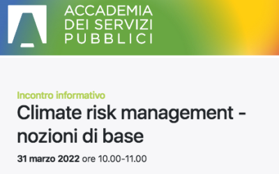 Corso “Climate risk management – nozioni di base” dell’Accademia dei Servizi Pubblici in programma il prossimo 31 marzo