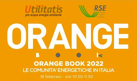 Si terrà domani mattina l’evento di presentazione “Orange Book 2022: Le comunità energetiche in Italia”