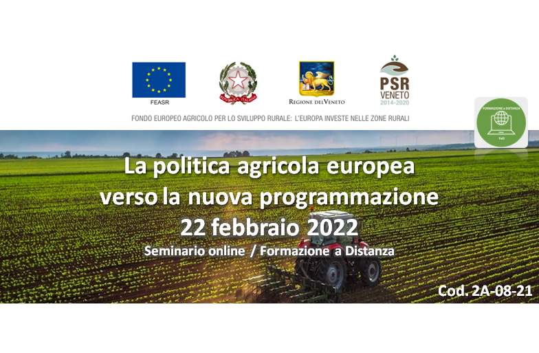 “La politica agricola europea verso la nuova programmazione” sarà il tema di un corso in calendario  il 22 febbraio