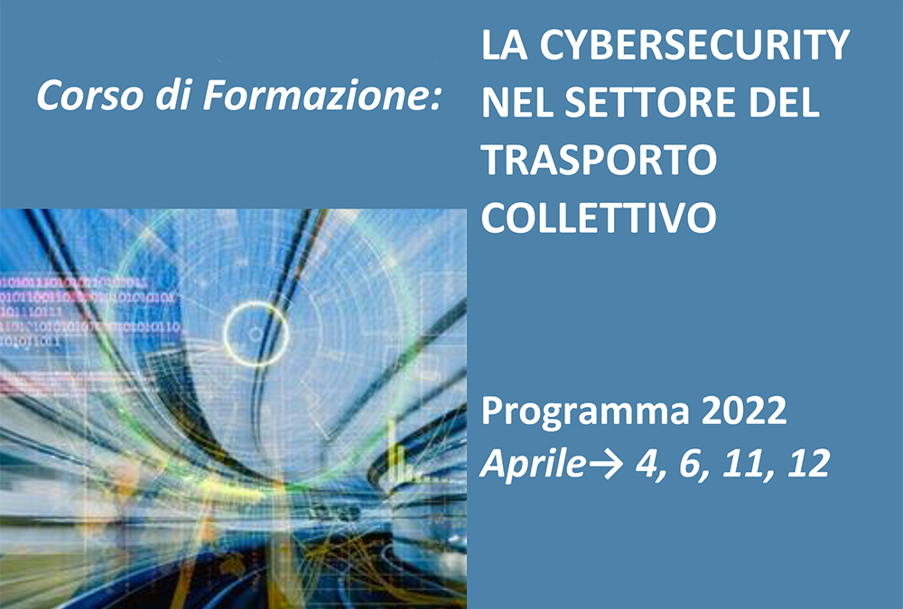 Il prossimo aprile un corso di formazione di AsstraService sulla cybersecurity nel settore del trasporto collettivo