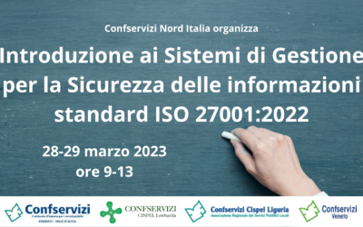 Introduzione ai Sistemi di Gestione per la Sicurezza delle informazioni standard ISO 27001:2022 – 28-29 marzo 2023 – 8 ore