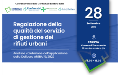 Convegno “Regolazione della qualità del servizio di gestione dei rifiuti urbani: Analisi e valutazione dell’applicazione della Delibera ARERA 15/2022” – Padova – 28 settembre 2023