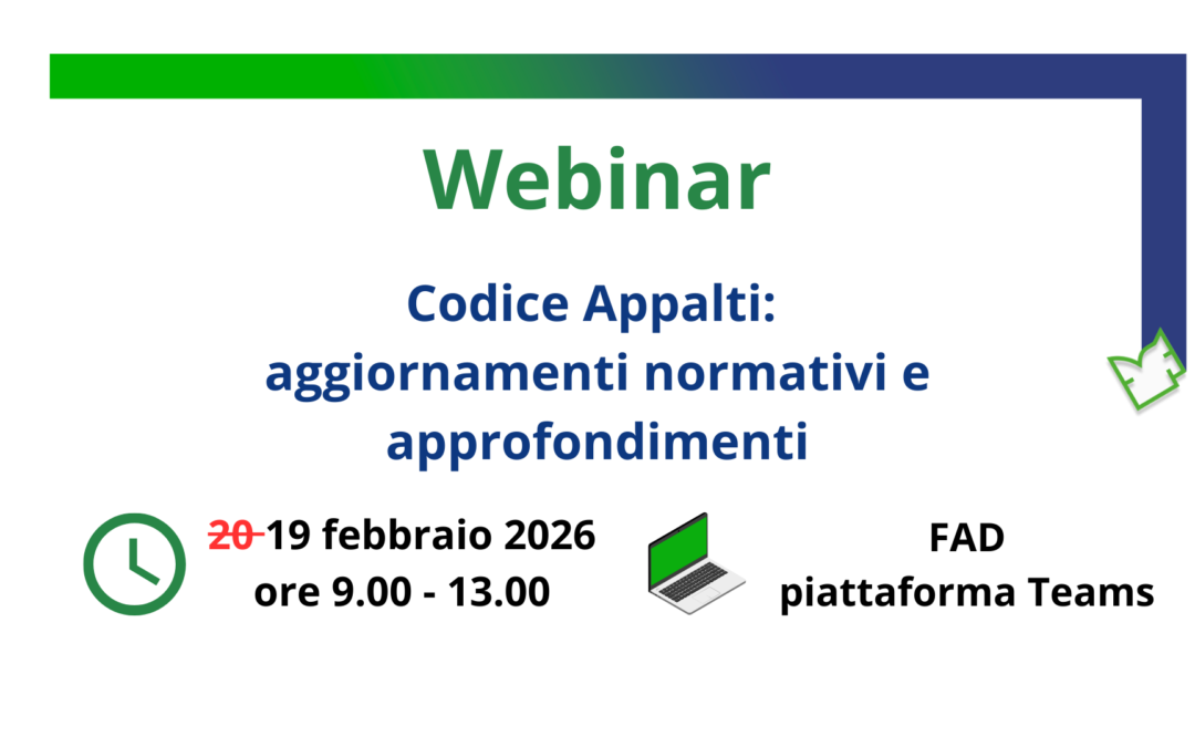 19 febbraio 2026 | Webinar | Codice Appalti: aggiornamenti normativi e approfondimenti