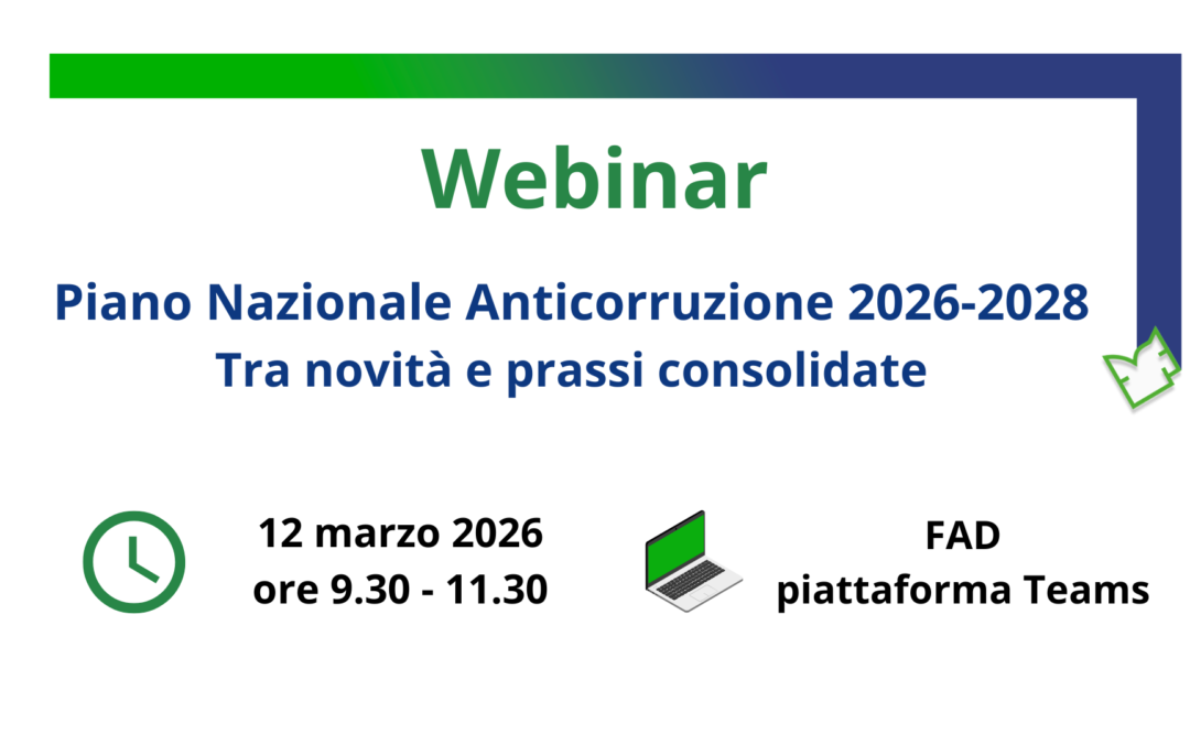 12 marzo 2026 | Piano Nazionale Anticorruzione 2026-2028 tra novità e prassi consolidate
