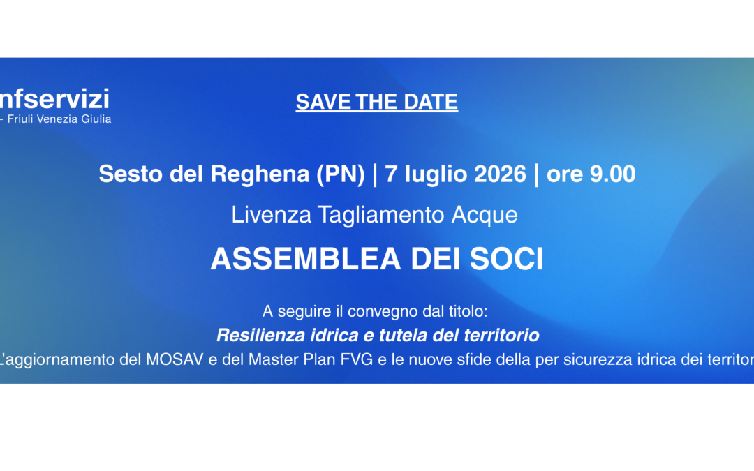 Save the date | 7 luglio 2026 | Assemblea Confservizi Veneto Friuli Venezia Giulia